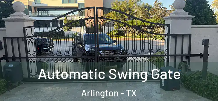  Automatic Swing Gate Arlington - TX