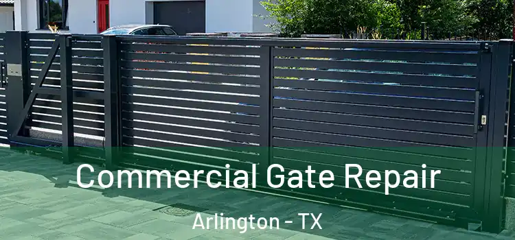  Commercial Gate Repair Arlington - TX