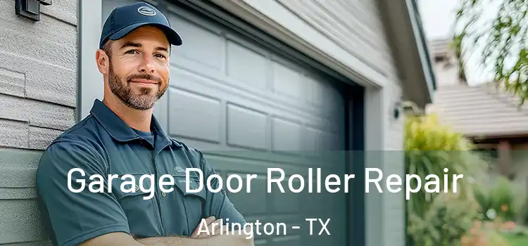  Garage Door Roller Repair Arlington - TX