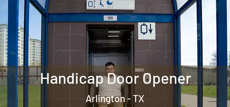  Handicap Door Opener Arlington - TX