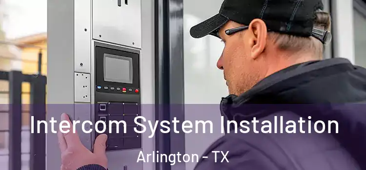  Intercom System Installation Arlington - TX