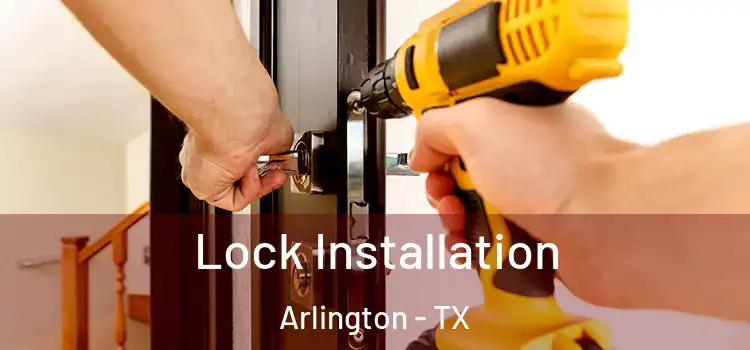  Lock Installation Arlington - TX