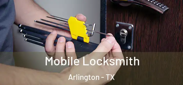  Mobile Locksmith Arlington - TX