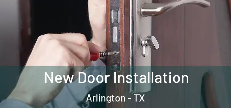  New Door Installation Arlington - TX