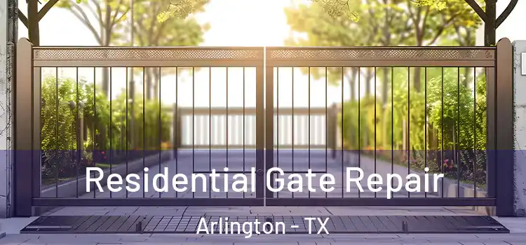 Residential Gate Repair Arlington - TX