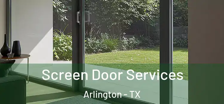 Screen Door Services Arlington - TX