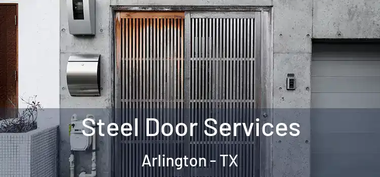  Steel Door Services Arlington - TX